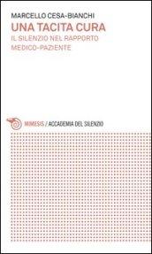 Una tacita cura. Il silenzio nel rapporto medico-paziente