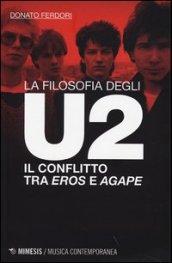 La filosofia degli U2. Il conflitto tra «eros» e «agape»