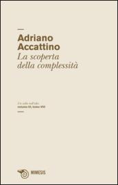 Un salto nell'alto. 3.La scoperta della complessità