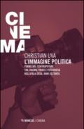 L'immagine politica. Forme del contropotere tra cinema, video e fotografia nell'Italia degli anni Settanta