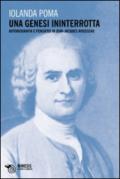 Una genesi ininterrotta. Autobiografia e pensiero in Jean-Jacques Rousseau