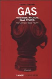 Gas. Fritz Haber, inventore dello Zyklon B.