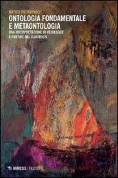 Ontologia fondamentale e metaontologia. Una interpretazione di Heidegger a partire dal «Kantbuch»