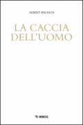 La caccia dell'uomo