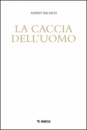 La caccia dell'uomo