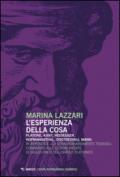 L'esperienza della cosa. Platone, Kant, Heidegger, Hofmannsthal, Dostoevskij, Mann