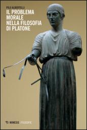 Il problema morale nella filosofia di Platone: Filosofie