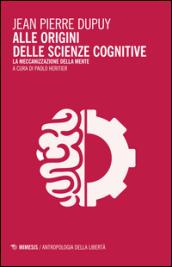 Alle origini delle scienze cognitive. La meccanizzazione della mente