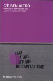 C'è ben altro. Criticare il capitalismo oggi