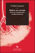 Naitre au monde. Essai sur la philosophie de Mikel Dufrenne