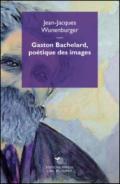 Gaston Bachelard, poetique des images