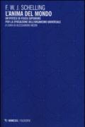 L'anima del mondo. Un'ipotesi di fisica superiore per la spiegazione dell'organismo universale