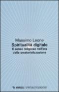 Spiritualità digitale. Il senso religioso nell'era della smaterializzazione