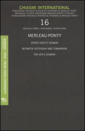 Chiasmi International. Ediz. italiana, francese e inglese. 16.Merleau-Ponty. Tra ieri e domani