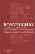 L'ora del dialogo. Il Papa, la Chiesa, la Libera Muratoria. Intervista di Sabatino Annecchiarico