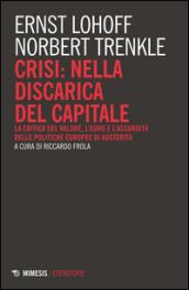 Crisi: nella discarica del capitale. La critica del valore, l'euro e l'assurdità delle politiche europee di austerità