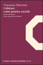 L'abitare come pratica sociale. Analisi relazionale di una coperativa di abitanti