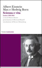 Scienza e vita. Lettere (1916-1955)