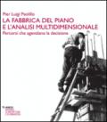 La fabbrica del piano e l'analisi multidimensionale. Percorsi che agevolano la decisione