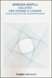 Galateo per uomini e donne. Nuove adultità nel contemporaneo