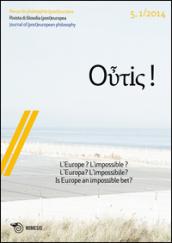 Outis! Rivista di filosofia (post)europea (2014). Ediz. italiana e francese. 5.L'Europa? L'impossibile?