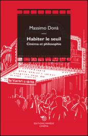 Habiter le seuil. Cinéma et philosophie