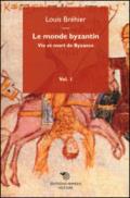 Le monde byzantin. 1.Vie et mort de Byzance