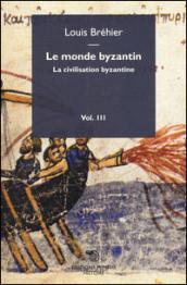 Le monde byzantin. 3.La civilisation byzantine