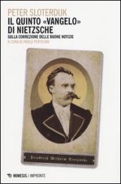 Il quinto vangelo di Nietzsche. Sulla correzione delle buone notizie