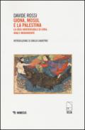 Giona, Mosul e la Palestina. La crisi irreversibile di Siria, Iraq e Medioriente