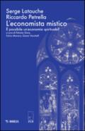 L'economista mistico. E possibile un'economia spirituale?
