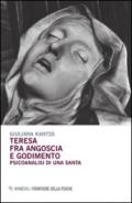 Teresa fra angoscia e godimento. Psicoanalisi di una santa