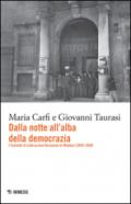 Dalla notte all'alba della democrazia. I comitati di liberazione nazionale di Modena (1943-1947)