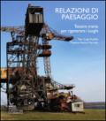 Relazioni di paesaggio. Tessere trame per rigenerare luoghi