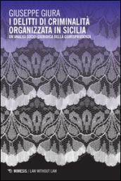 I delitti di criminalità organizzata in Sicilia. Un'analisi socio-giuridica della giurisprudenza