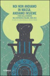 Noi non andiamo in massa, andiamo insieme. I treni della memoria nell'esperienza italiana, 2000-2015