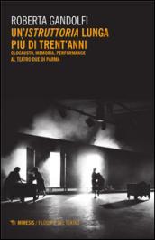 Un'«istruttoria» lunga più di trent'anni. Olocausto, memoria, performance al Teatro Due di Parma