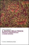 Il respiro della fiducia. Pratica di consapevolezza e visione materna