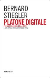 Platone digitale. Per una filosofia della rete