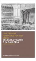 Milano a teatro e in galleria
