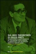 Sul «bios theoretikos» di Giulio Preti. Problemi aperti e nuove prospettive del razionalismo critico europeo e lombardo alla luce dell'archivio inedito...: 1