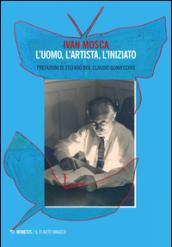 Ivan Mosca. L'uomo, l'artista, l'iniziato