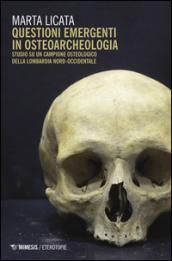Questioni emergenti in osteoarcheologia. Studio su un campione osteologico della Lombardia nord-occidentale
