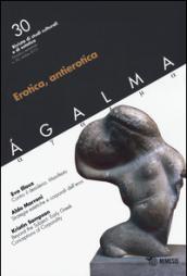 Agalma. 30.Erotica, antierotica