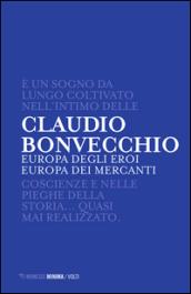 Europa degli eroi Europa dei mercanti