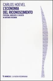 L'economia del riconoscimento. Persona, mercato e società in Antonio Rosmini