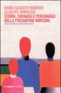 Storia, cronaca e personaggi della psichiatria varesina