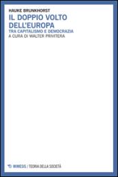 Il doppio volto dell'Europa. Tra capitalismo e democrazia