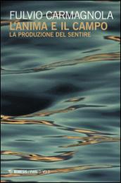 L'anima e il campo. La produzione del sentire