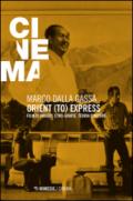 Orient (to) express. Film di viaggio, etno-grafie, teoria d'autore